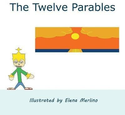 The Twelve Parables(English, Paperback, unknown)