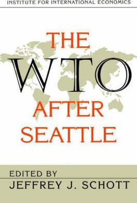 The WTO After Seattle(English, Paperback, Schott Jeffrey)