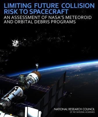 Limiting Future Collision Risk to Spacecraft(English, Paperback, National Research Council)