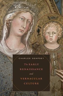 The Early Renaissance and Vernacular Culture(English, Hardcover, Dempsey Charles)