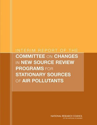 Interim Report of the Committee on Changes in New Source Review Programs for Stationary Sources of Air Pollutants(English, Paperback, National Research Council)