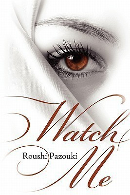 Watch Me(English, Paperback, Pazouki Roushi)