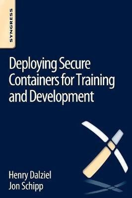 Deploying Secure Containers for Training and Development(English, Paperback, Dalziel Henry)