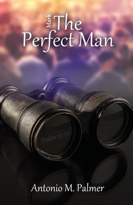 Mark the Perfect Man(English, Paperback, Palmer Antonio M)