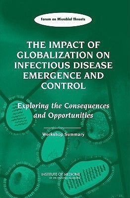 The Impact of Globalization on Infectious Disease Emergence and Control(English, Paperback, Institute of Medicine)