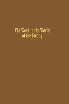 The Weak in the World of the Strong(English, Hardcover, Rothstein Robert L.)