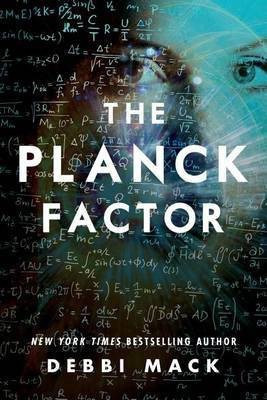 The Planck Factor(English, Paperback, Mack Debbi)