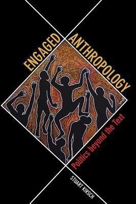 Engaged Anthropology(English, Paperback, Kirsch Stuart)