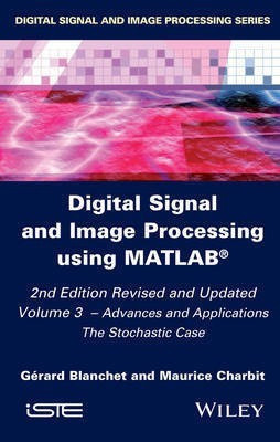 Digital Signal and Image Processing using MATLAB, Volume 3(English, Hardcover, Blanchet Gerard)