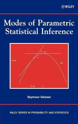 Modes of Parametric Statistical Inference(English, Hardcover, Geisser Seymour)