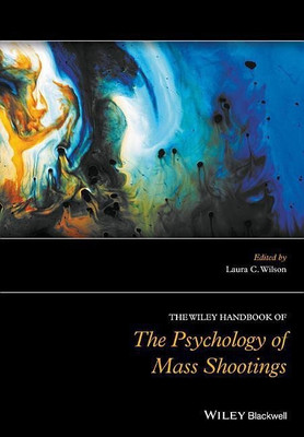 The Wiley Handbook of the Psychology of Mass Shootings(English, Hardcover, unknown)