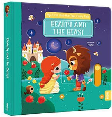 My First Pull-the-Tab Fairy Tale: Beauty and the Best(English, Board book, Auzou Publishing)