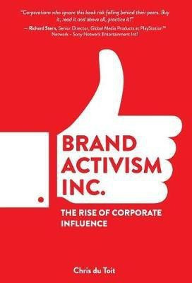 Brand Activism, Inc.(English, Hardcover, Christian Du Toit)