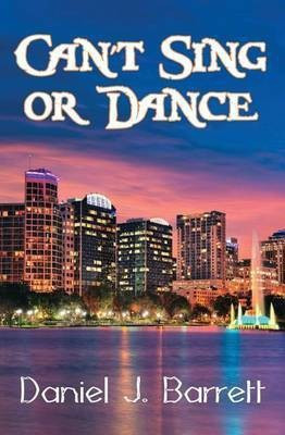 Can't Sing or Dance(English, Paperback, Barrett Daniel J)