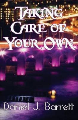 Taking Care of Your Own(English, Paperback, Barrett Daniel J)