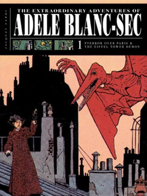 The Extraordinary Adventures of Adele Blanc-Sec(English, Hardcover, Tardi Jacques)