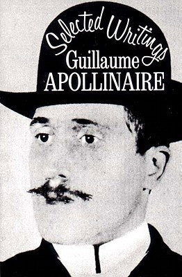 Selected Writings  - History, Culture, Politics(English, Paperback, Apollinaire Guillaume)
