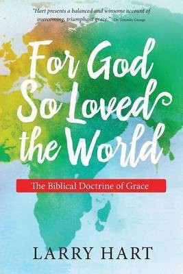 For God So Loved the World(English, Paperback, Hart Larry)