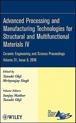 Advanced Processing and Manufacturing Technologies for Structural and Multifunctional Materials IV, Volume 31, Issue 8(English, Hardcover, unknown)