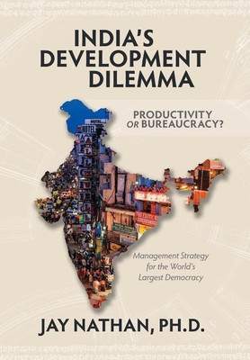 India's Development Dilemma, Productivity or Bureaucracy(English, Hardcover, Nathan Jay)
