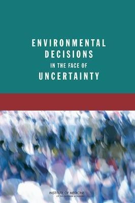 Environmental Decisions in the Face of Uncertainty(English, Paperback, Institute of Medicine)
