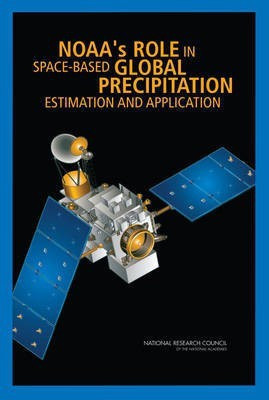 NOAA's Role in Space-Based Global Precipitation Estimation and Application(English, Paperback, National Research Council)
