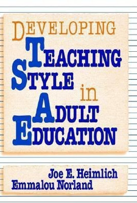 Developing Teaching Style in Adult Education(English, Hardcover, Heimlich Joe E.)