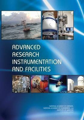 Advanced Research Instrumentation and Facilities(English, Paperback, Institute of Medicine)