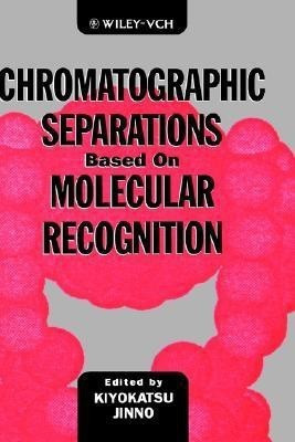 Chromatographic Separations Based on Molecular Recognition(English, Hardcover, unknown)