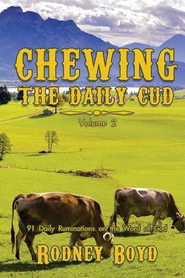 Chewing the Daily Cud, Volume 2(English, Paperback, Boyd Rodney)