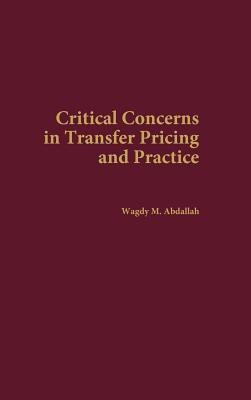 Critical Concerns in Transfer Pricing and Practice(English, Hardcover, Abdallah Wagdy M.)