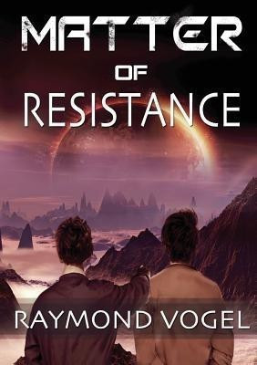 Matter of Resistance(English, Paperback, Vogel Raymond)