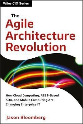 The Agile Architecture Revolution(English, Hardcover, Bloomberg Jason)
