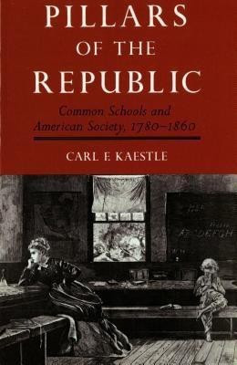 Pillars of the Republic(English, Paperback, Kaestle Carl)