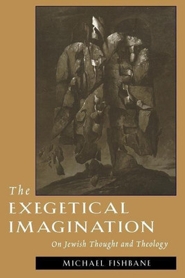 The Exegetical Imagination(English, Paperback, Fishbane Michael)