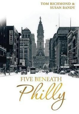 Five Beneath Philly(English, Paperback, Richmond Tom)