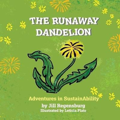 The Runaway Dandelion(English, Paperback, Regensburg Jill)