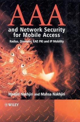 AAA and Network Security for Mobile Access(English, Hardcover, Nakhjiri Madjid)