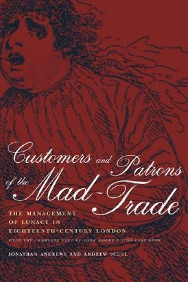 Customers and Patrons of the Mad-Trade(English, Hardcover, Andrews Jonathan)