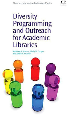 Diversity Programming and Outreach for Academic Libraries(English, Paperback, Hanna Kathleen)