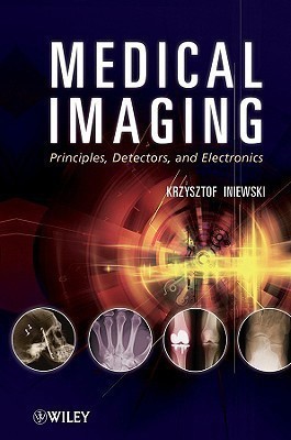 Medical Imaging  - Principles, Detectors, and Electronics(English, Hardcover, unknown)