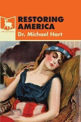Restoring America(English, Paperback, Hart Michael)