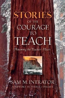 Stories of the Courage to Teach(English, Paperback, Intrator Sam M.)