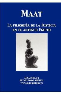 Maat, La filosofia de la Justicia en el Antiguo Egipto(Spanish, Paperback, Mancini Anna)