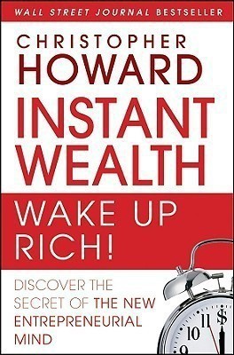 Instant Wealth Wake Up Rich!(English, Hardcover, Howard Christopher)