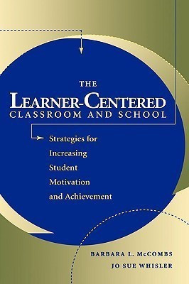 The Learner-Centered Classroom and School(English, Hardcover, McCombs Barbara L.)