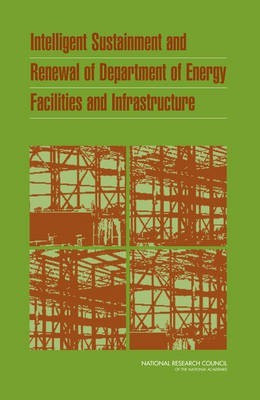 Intelligent Sustainment and Renewal of Department of Energy Facilities and Infrastructure(English, Paperback, National Research Council)