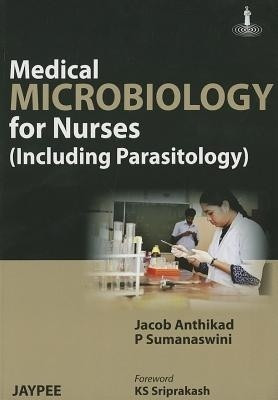 Medical Microbiology for Nurses(English, Paperback, Anthikad Jacob)