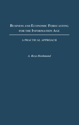 Business and Economic Forecasting for the Information Age(English, Hardcover, Hoshmand A. Reza)