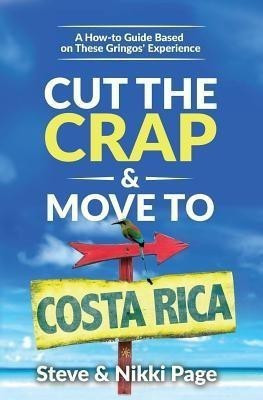 Cut the Crap & Move To Costa Rica(English, Paperback, Page Steve)